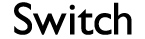 SWITCH